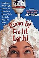 Algopix Similar Product 14 - Clean It Fix It Eat It Easy Ways to