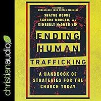 Algopix Similar Product 5 - Ending Human Trafficking A Handbook of