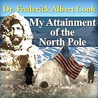 Algopix Similar Product 19 - My Attainment of the North Pole Being