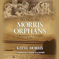 Algopix Similar Product 19 - We Were the Morris Orphans 4 Brothers