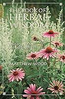 Algopix Similar Product 18 - The Book of Herbal Wisdom Using Plants