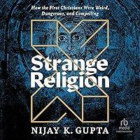 Algopix Similar Product 10 - Strange Religion How the First