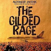 Algopix Similar Product 12 - The Gilded Rage A Wild Ride Through