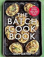 Algopix Similar Product 12 - The Batch Cook Book Moneysaving Meal