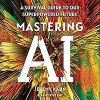 Algopix Similar Product 17 - Mastering AI A Survival Guide to Our