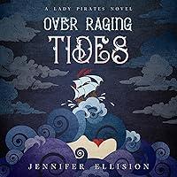 Algopix Similar Product 20 - Over Raging Tides: Lady Pirates, Book 1