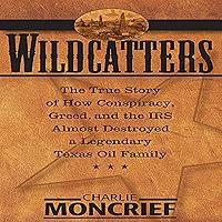 Algopix Similar Product 10 - Wildcatters The True Story of How