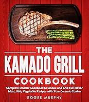 Algopix Similar Product 6 - The Kamado Grill Cookbook Complete