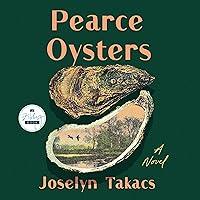 Algopix Similar Product 12 - Pearce Oysters: A Novel