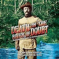 Algopix Similar Product 20 - Death on the River of Doubt Theodore