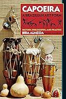 Algopix Similar Product 9 - Capoeira A Brazilian Art Form