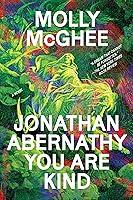 Algopix Similar Product 8 - Jonathan Abernathy You Are Kind: A Novel