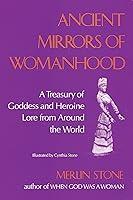 Algopix Similar Product 8 - Ancient Mirrors of Womanhood A