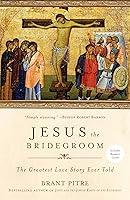 Algopix Similar Product 6 - Jesus the Bridegroom The Greatest Love