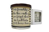 Algopix Similar Product 11 - Our Friendship Is Like This Candle If