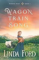 Algopix Similar Product 2 - Wagon Train Song (Wagons West Book 1)