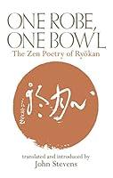 Algopix Similar Product 20 - One Robe One Bowl The Zen Poetry of