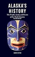 Algopix Similar Product 14 - Alaskas History Revised Edition The