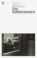 Algopix Similar Product 17 - Jack Kerouac The Subterraneans Penguin