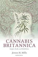 Algopix Similar Product 7 - Cannabis Britannica Empire Trade and