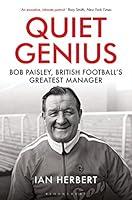 Algopix Similar Product 17 - Quiet Genius Bob Paisley British