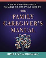Algopix Similar Product 4 - The Family Caregivers Manual A