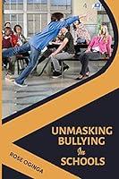 Algopix Similar Product 1 - Unmasking bullying in schools A