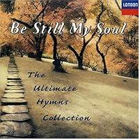 Algopix Similar Product 11 - Be Still My Soul The Ultimate Hymns