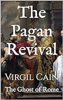 Algopix Similar Product 14 - The Pagan Revival The Ghost of Rome
