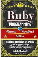 Algopix Similar Product 9 - Ruby Programming Masters Handbook A