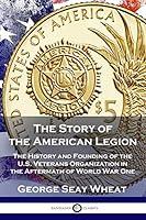 Algopix Similar Product 17 - The Story of the American Legion The