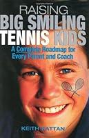 Algopix Similar Product 4 - Raising Big Smiling Tennis Kids A