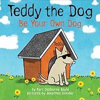 Algopix Similar Product 6 - Teddy the Dog Be Your Own Dog Teddy