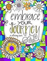 Algopix Similar Product 17 - Embrace Your Journey A Coloring Book