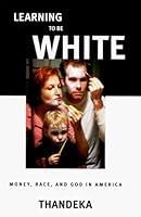 Algopix Similar Product 17 - Learning to be White Money Race and