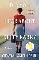 Algopix Similar Product 1 - Did You Hear About Kitty Karr?: A Novel