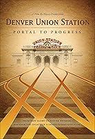 Algopix Similar Product 6 - Denver Union Station: Portal to Progress